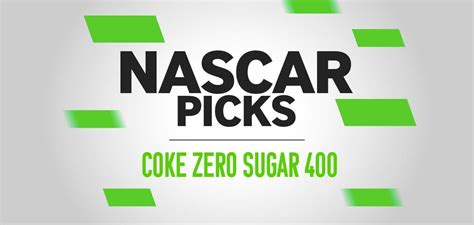 nascar picks today|NASCAR Coke Zero Sugar 400 Betting Odds, Expert Picks.
